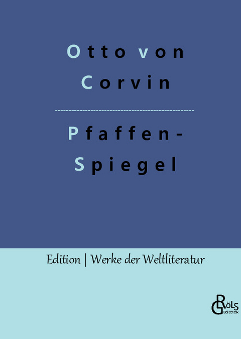 Pfaffenspiegel - Otto Von Corvin