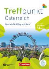 Treffpunkt - Deutsch für die Integration - Österreichische Ausgabe – Deutsch für Alltag und Beruf - A1: Teilband 1 - Eva-Maria Enzelberger, Anne Planz, Annette Buchholz, Katerina Chrástová, Julia Herzberger, Friederike Jin, Martina Schäfer, Matthias Scheliga