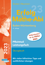Erfolg im Mathe-Abi 2023 Pflichtteil Leistungsfach Baden-Württemberg - Gruber, Helmut; Neumann, Robert
