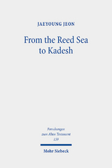 From the Reed Sea to Kadesh - Jaeyoung Jeon