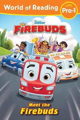 World of Reading: Firebuds: Meet the Firebuds -  Disney Books