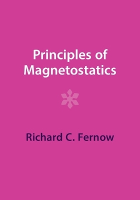 Principles of Magnetostatics - Richard C. Fernow