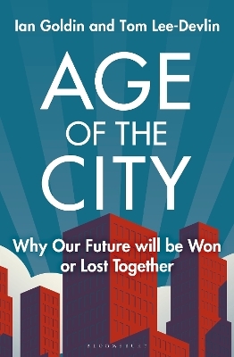 Age of the City - Ian Goldin, Tom Lee-Devlin