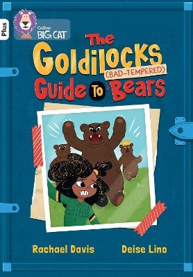 The Goldilocks Guide to Bad-tempered Bears - Rachael Davis