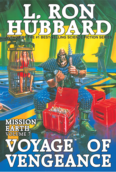 Mission Earth Volume 7: Voyage of Vengeance -  L. Ron Hubbard