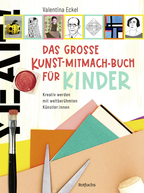 Das große Kunst-Mitmach-Buch für Kinder - Valentina Eckel