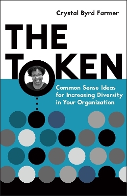 The Token - Crystal Byrd Farmer