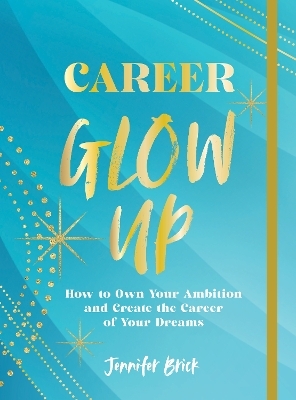 Career Glow Up - Jennifer Brick