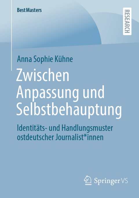 Zwischen Anpassung und Selbstbehauptung - Anna Sophie Kühne