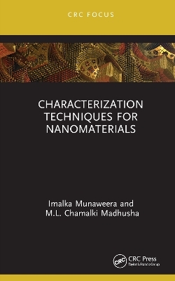 Characterization Techniques for Nanomaterials - Imalka Munaweera, M.L. Chamalki Madhusha