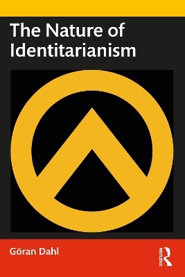 The Nature of Identitarianism - Göran Dahl