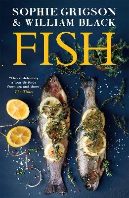 Fish - Sophie Grigson, William Black