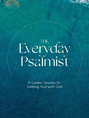 The Everyday Psalmist -  Ink &  Willow