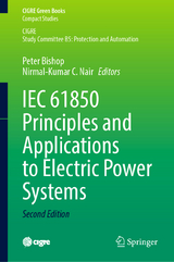 IEC 61850 Principles and Applications to Electric Power Systems - Bishop, Peter; Nair, Nirmal-Kumar C.