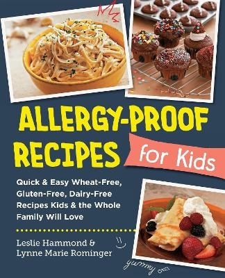 Allergy-Proof Recipes for Kids - Leslie Hammond, Lynne Marie Rominger