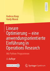 Lineare Optimierung – eine anwendungsorientierte Einführung in Operations Research - Koop, Andreas; Moock, Hardy