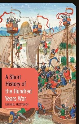 A Short History of the Hundred Years War - Michael Prestwich