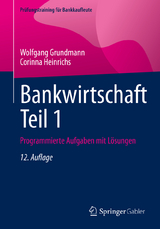 Bankwirtschaft Teil 1 - Grundmann, Wolfgang; Heinrichs, Corinna
