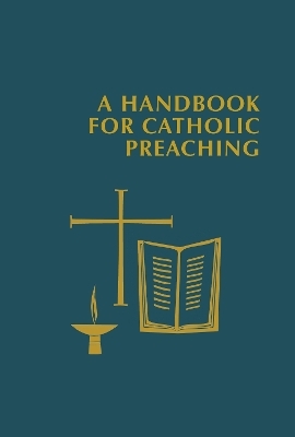 A Handbook for Catholic Preaching - 