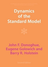 Dynamics of the Standard Model - Donoghue, John F.; Golowich, Eugene; Holstein, Barry R.