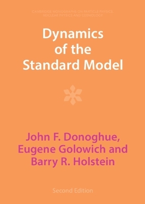 Dynamics of the Standard Model - John F. Donoghue, Eugene Golowich, Barry R. Holstein