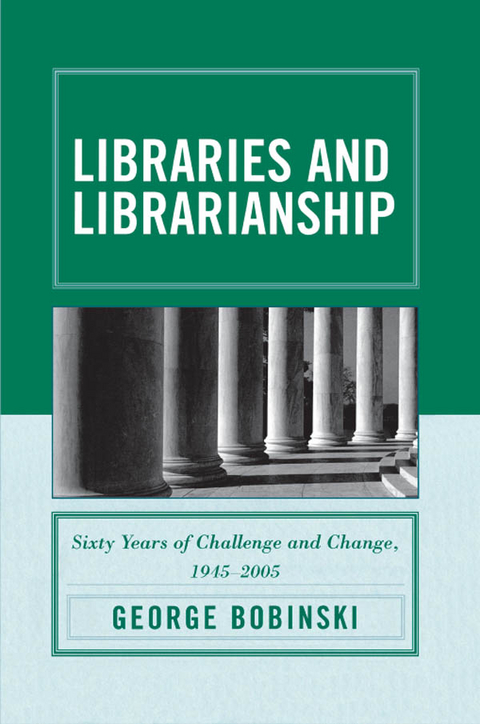 Libraries and Librarianship -  George Bobinski