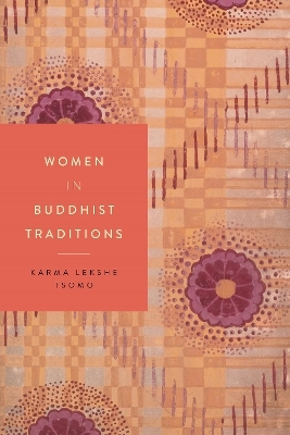 Women in Buddhist Traditions - Karma Lekshe Tsomo