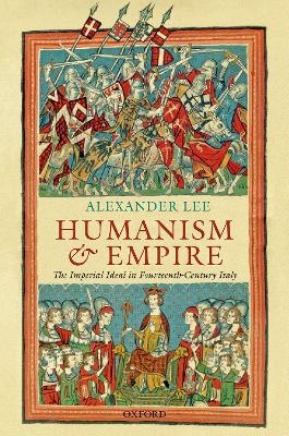 Humanism and Empire - Alexander Lee