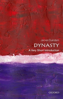 Dynasty: A Very Short Introduction - Jeroen Duindam