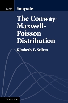 The Conway–Maxwell–Poisson Distribution - Kimberly F. Sellers