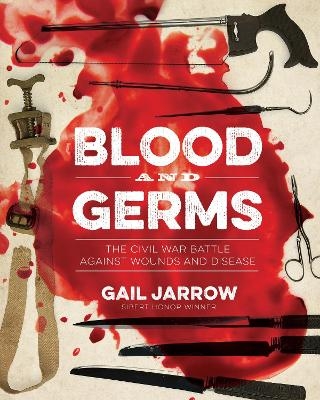 Blood and Germs - Gail Jarrow