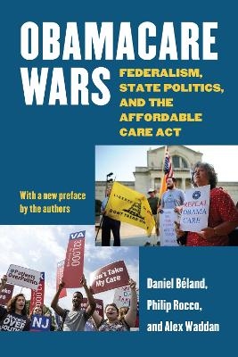 Obamacare Wars - Daniel Béland, Philip Rocco, Alex Waddan