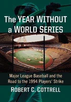 The Year Without a World Series - Robert C. Cottrell
