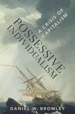 Possessive Individualism - Daniel W. Bromley