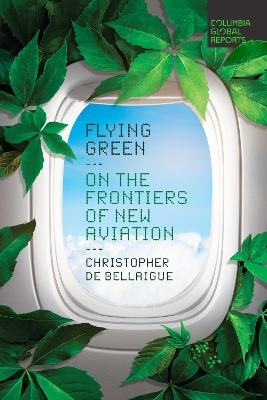 Flying Green - Christopher de Bellaigue