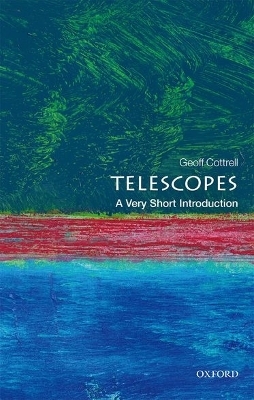 Telescopes: A Very Short Introduction - Geoff Cottrell