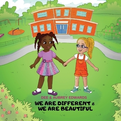 We Are Different and We Are beautiful - Dee Edwards, Aubrey Edwards