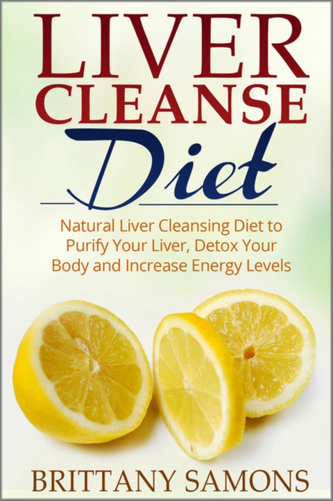 Liver Cleanse Diet - Brittany Samons