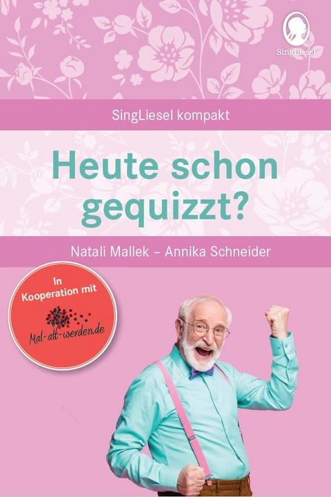 Heute schon gequizzt? Das Quizbuch für Senioren - Natali Mallek, Annika Schneider