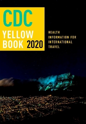 CDC Yellow Book 2020 - Centers for Disease Control and Prevention (CDC)