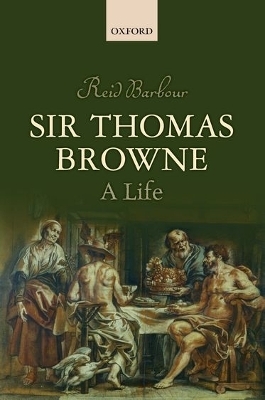 Sir Thomas Browne - Reid Barbour
