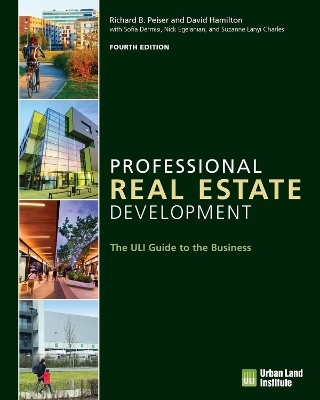 Professional Real Estate Development - Suzanne Lanyi Charles, Richard B. Peiser, Nick Egelanian, Sofia Dermisi, David Allen Hamilton