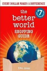 The Better World Shopping Guide: 7th Edition - Jones, Ellis