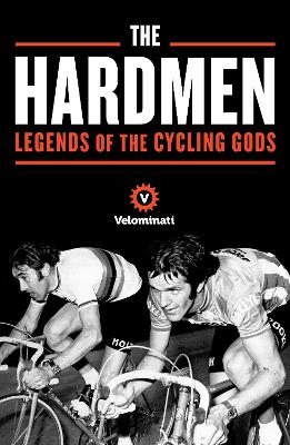 The Hardmen -  The Velominati, Frank Strack, Brett Kennedy, John Andrews
