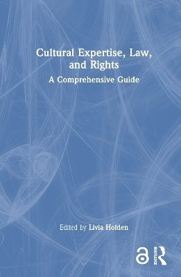 Cultural Expertise, Law, and Rights - 