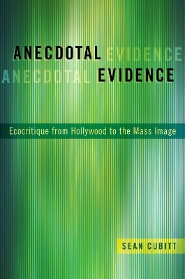 Anecdotal Evidence - Sean Cubitt