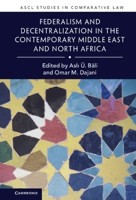 Federalism and Decentralization in the Contemporary Middle East and North Africa - 