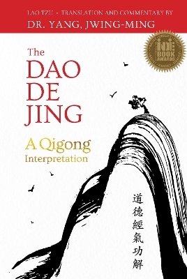 The Dao De Jing - Dr. Jwing-Ming Yang