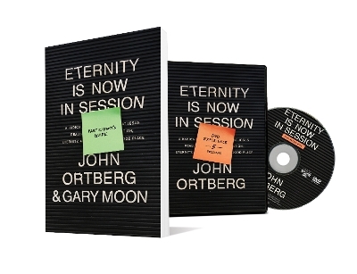 Eternity Is Now in Session Participant's Guide with DVD - John Ortberg
