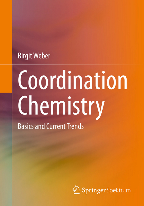 Coordination Chemistry - Birgit Weber